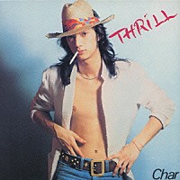 Ｃｈａｒ「 ＴＨＲＩＬＬ」