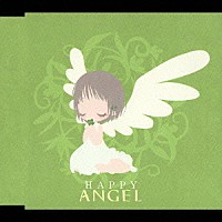 ＡＮＧＥＬ「 ＨＡＰＰＹ」