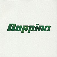 Ｒｕｐｐｉｎａ「 Ｒｕｐｐｉｎａ」