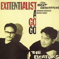 ＴＨＥ　ＢＥＡＴＮＩＫＳ「 ＥＸＩＴＥＮＴＩＡＬＩＳＴ　Ａ　ＧＯ　ＧＯ　－ビートで行こう－」