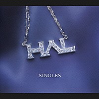 ＨΛＬ「 ＳＩＮＧＬＥＳ」