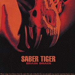 ＳＡＢＥＲ　ＴＩＧＥＲ「ＢＲＡＩＮ　ＤＲＡＩＮ」