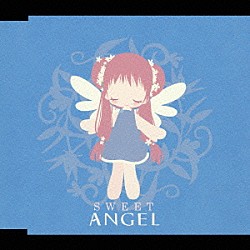 ＡＮＧＥＬ「ＳＷＥＥＴ」