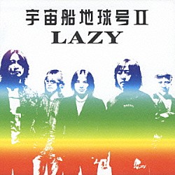 ＬＡＺＹ「宇宙船地球号Ⅱ」