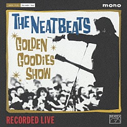 ＴＨＥ　ＮＥＡＴＢＥＡＴＳ「ＧＯＬＤＥＮ　ＧＯＯＤＩＥＳ　ＳＨＯＷ」