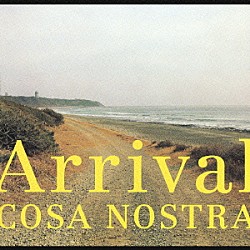 ＣＯＳＡ　ＮＯＳＴＲＡ「Ａｒｒｉｖａｌ」