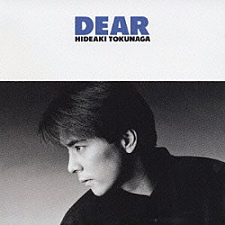 徳永英明「ＤＥＡＲ」