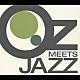 小曽根真「ＯＺ　ＭＥＥＴＳ　ＪＡＺＺ」