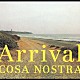 ＣＯＳＡ　ＮＯＳＴＲＡ「Ａｒｒｉｖａｌ」