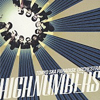 東京スカパラダイスオーケストラ「 ＨＩＧＨ　ＮＵＭＢＥＲＳ」