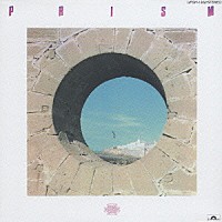 ＰＲＩＳＭ「 ＰＲＩＳＭ」