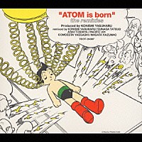 （オムニバス）「 そしてアトムは生まれた“ＡＴＯＭ　ｉｓ　ｂｏｒｎ”ｔｈｅ　ｒｅｍｉｘｉｅｓ　（小西康陽プロデュース）」