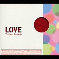 （オムニバス）「 ＬＯＶＥ　Ｔｈｅ　Ｂｅｓｔ　Ｓｅｌｅｃｔｉｏｎ」