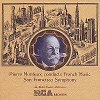 ピエール・モントゥー「 決定版　赤盤復刻シリーズ　１７　ベルリオーズ：幻想交響曲［１９４５年録音］他　モントゥー＆サンフランシスコ響名演集」