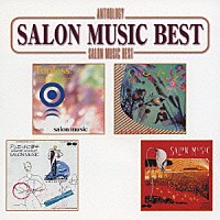 ＳＡＬＯＮ　ＭＵＳＩＣ「 Ａｎｔｈｏｌｏｇｙ　ＳＡＬＯＮ　ＭＵＳＩＣ　ＢＥＳＴ」