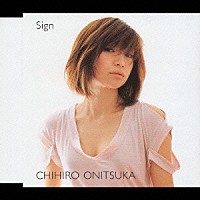 鬼束ちひろ「 Ｓｉｇｎ」