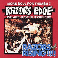 ＲＡＺＯＲＳ　ＥＤＧＥ「 ＲＡＺＯＲＳ　ＲＩＳＩＮＧ！！！！」