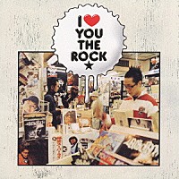 ＹＯＵ　ＴＨＥ　ＲＯＣＫ★「 Ｉ　□　ＹＯＵ　ＴＨＥ　ＲＯＣＫ★　－ＢＥＳＴ－」