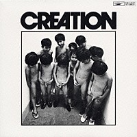 ＣＲＥＡＴＩＯＮ「 ＣＲＥＡＴＩＯＮ」