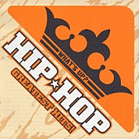 （オムニバス）「 ＷＨＡＴ’Ｓ　ＵＰ？　ＨＩＰ★ＨＯＰ　ＧＲＥＡＴＥＳＴ　ＨＩＴＳ！」