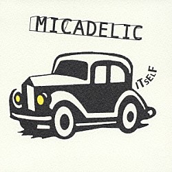 ＭＩＣＡＤＥＬＩＣ「ＩＴＳＥＬＦ」