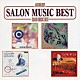 ＳＡＬＯＮ　ＭＵＳＩＣ「Ａｎｔｈｏｌｏｇｙ　ＳＡＬＯＮ　ＭＵＳＩＣ　ＢＥＳＴ」