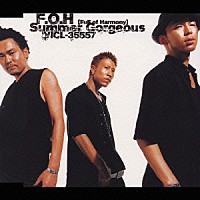 Ｆ．Ｏ．Ｈ「 Ｓｕｍｍｅｒ　Ｇｏｒｇｅｏｕｓ」