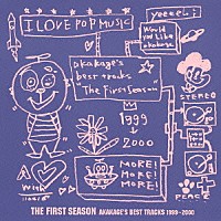 ａｋａｋａｇｅ「 ＴＨＥ　ＦＩＲＳＴ　ＳＥＡＳＯＮ　ＡＫＡＫＡＧＥ’Ｓ　ＢＥＳＴ　ＴＲＡＣＫＳ　１９９９～２０００」