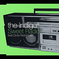 ｔｈｅ　Ｉｎｄｉｇｏ「 スウィートレディオ」