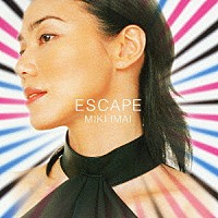 今井美樹「 ＥＳＣＡＰＥ」