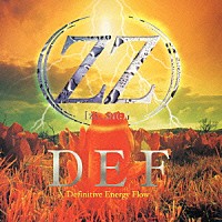 ＺＺ「 Ｄｅｆｉｎｉｔｉｖｅ　Ｅｎｅｒｇｙ　Ｆｌｏｗ」