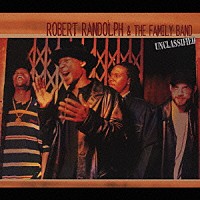 ロバート・ランドルフ＆ザ・ファミリー・バンド「 アンクラシファイド」