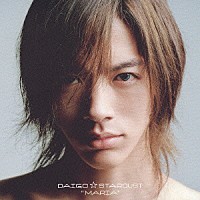 ＤＡＩＧＯ☆ＳＴＡＲＤＵＳＴ「 ＭＡＲＩＡ」