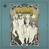 Ｏ．Ｐ．ＫＩＮＧ「 Ｏ．Ｐ．ＫＩＮＧ」