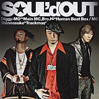 ＳＯＵＬ’ｄ　ＯＵＴ「 ＳＯＵＬ’ｄ　ＯＵＴ」