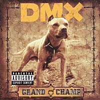 ＤＭＸ「 グランド・チャンプ」