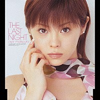 松浦亜弥「 ＴＨＥ　ＬＡＳＴ　ＮＩＧＨＴ」