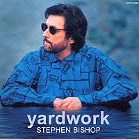 スティーヴン・ビショップ「 ～ｙａｒｄｗｏｒｋ～アコースティック・アルバム」