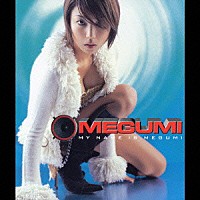 ＭＥＧＵＭＩ「 ＭＹ　ＮＡＭＥ　ＩＳ　ＭＥＧＵＭＩ」