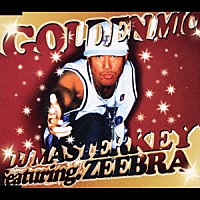 ＤＪ　ＭＡＳＴＥＲＫＥＹ　ｆｅａｔ．ＺＥＥＢＲＡ「 ＧＯＬＤＥＮ　ＭＩＣ」