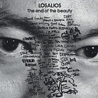 ＬＯＳＡＬＩＯＳ「 Ｔｈｅ　ｅｎｄ　ｏｆ　ｔｈｅ　ｂｅａｕｔｙ」