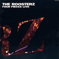 ＴＨＥ　ＲＯＯＳＴＥＲＺ「 ＦＯＵＲ　ＰＩＥＣＥＳ　ＬＩＶＥ」