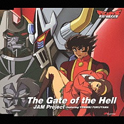 ＪＡＭ　Ｐｒｏｊｅｃｔ　ｆｅａｔ．福山芳樹 遠藤正明「Ｔｈｅ　Ｇａｔｅ　ｏｆ　ｔｈｅ　Ｈｅｌｌ」