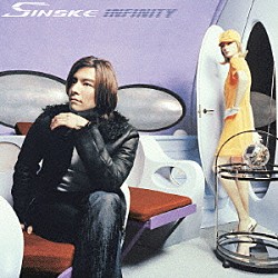 ＳＩＮＳＫＥ「ＩＮＦＩＮＩＴＹ」