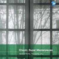 イディル・ビレット「 ショパン：超名曲集　華麗なる大円舞曲　夜想曲（ノクターン）、別れの曲　他」