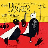 チャーリー・パーカー「 チャーリー・パーカー・ウィズ・ストリングス　Ｎｏ．２」