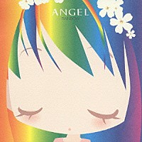 ＡＮＧＥＬ「 ＲＡＩＮＢＯＷ」