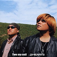 ２ＨＥＡＲＴＳ「 Ｔｗｏ　ｍｙ　ｓｅｌｆ」