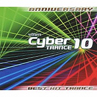 （オムニバス）「 ＡＮＮＩＶＥＲＳＡＲＹ　ｖｅｌｆａｒｒｅ　Ｃｙｂｅｒ　ＴＲＡＮＣＥ　１０　ＢＥＳＴ　ＨＩＴ　ＴＲＡＮＣＥ」