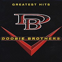 ザ・ドゥービー・ブラザーズ「 グレイテスト・ヒッツ」